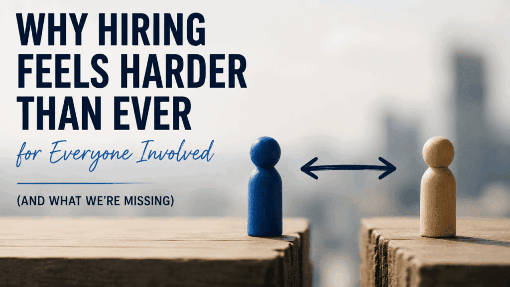Current image: image that says " Why Hiring Feels Harder Than Ever for Everyone Involved'